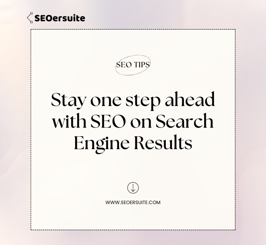 One-step-ahead-with-seo-for-search-engine-result-seoersuit