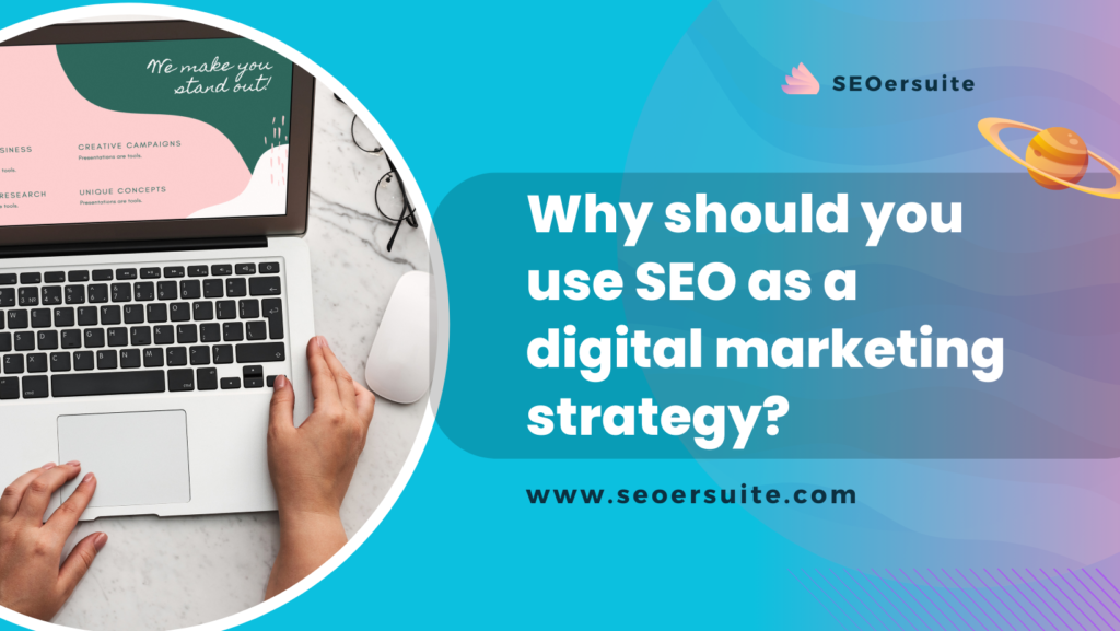 SEO as a Digital Marketing Strategy seoersuite